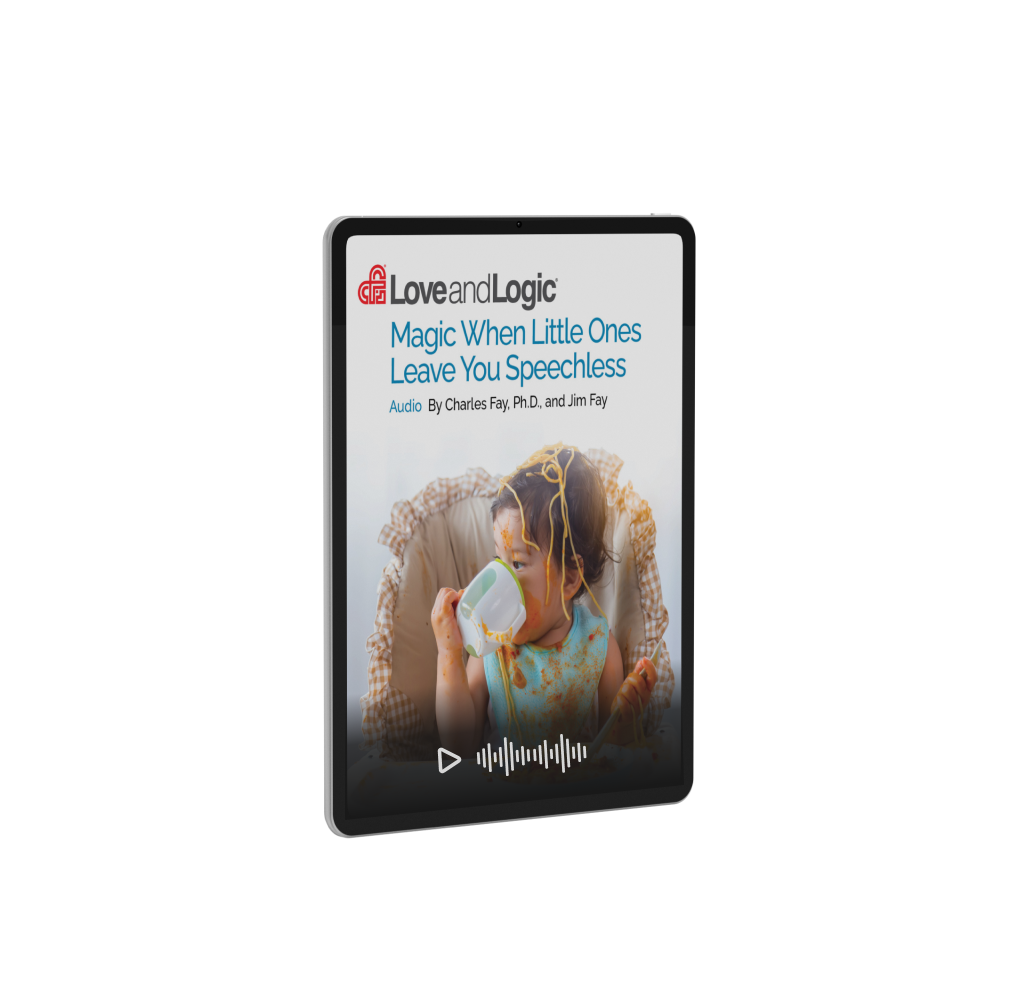 Love and Logic Magic When Little Ones Leave You Speechless - Audio