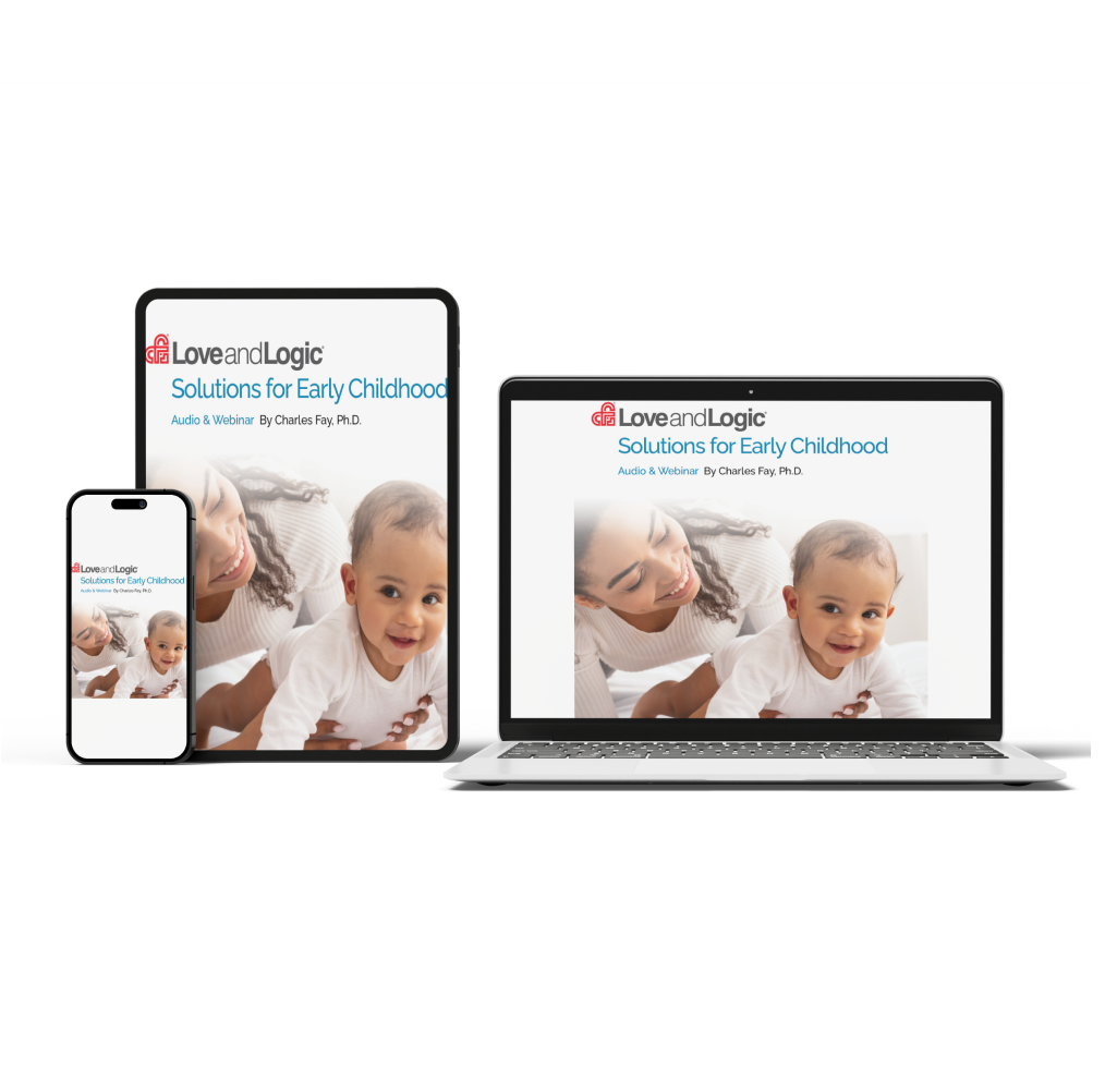 Love and Logic Solutions for Early Childhood