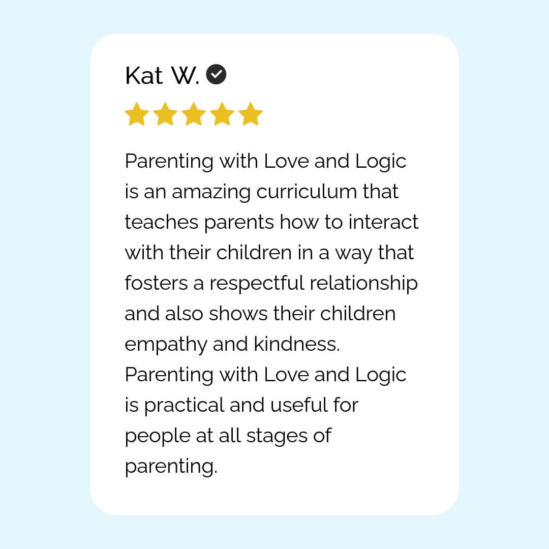 Parenting the Love and Logic Way® Curriculum