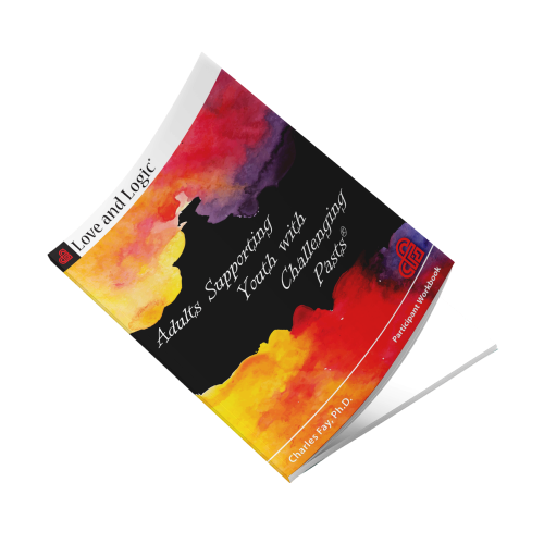 Amor y Logica Adultos a los Ninos con Pasados Desafiantes - Workbook