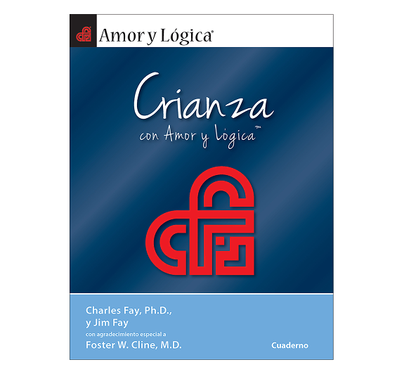 Crianza con Amor y Logica Manual para Padres Workbook