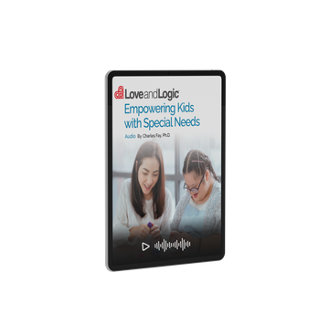 Love and Logic audio resource on empowering children with special needs and challenges.