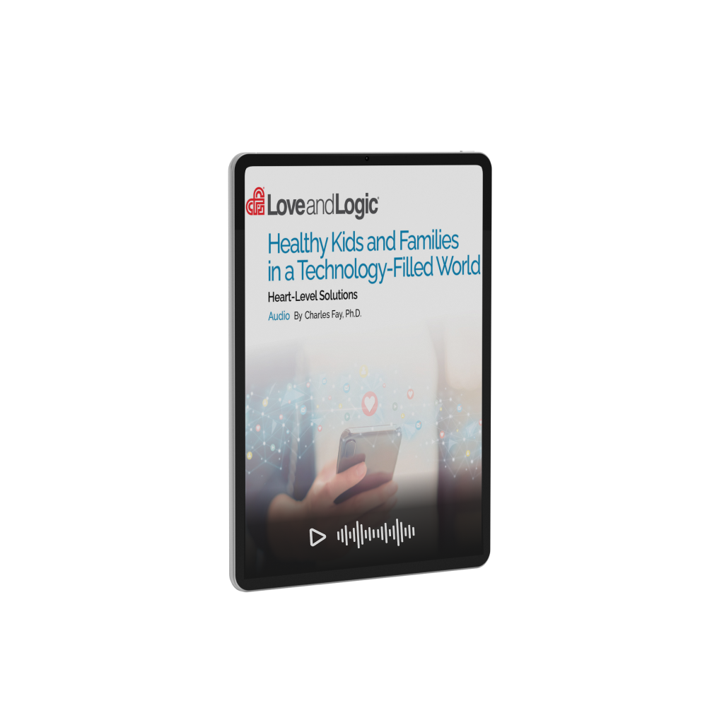 Love and Logic audio on raising healthy kids in a technology-driven world.