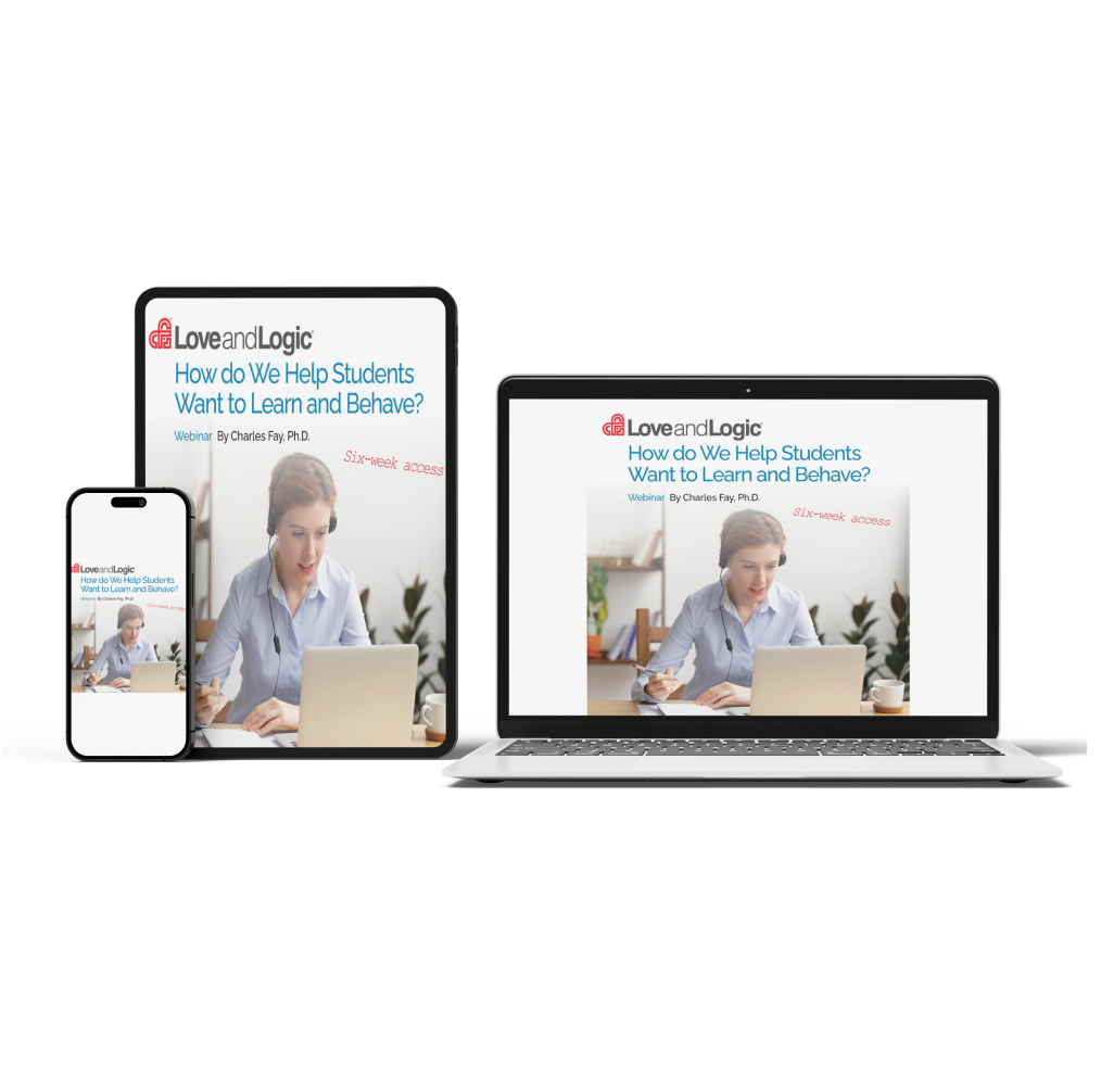 Love and Logic resource on motivating students to learn and behave in school settings.