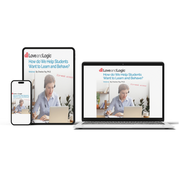 Love and Logic resource on motivating students to learn and behave in school settings.