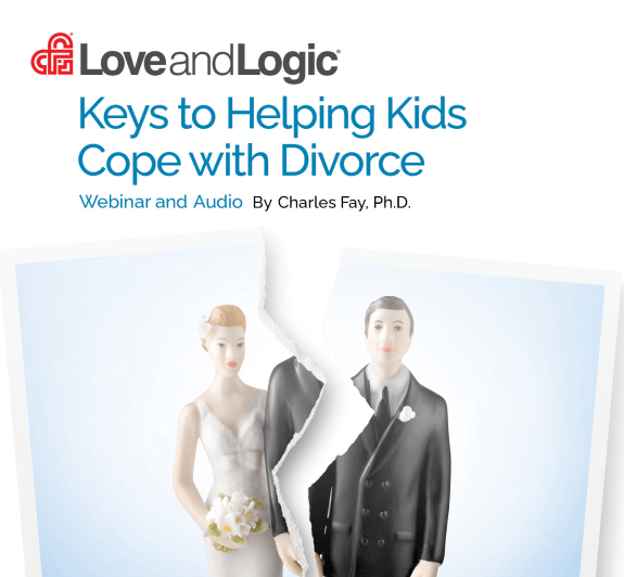 Love and Logic Keys to Helping Kids Cope with Divorce - Webinar