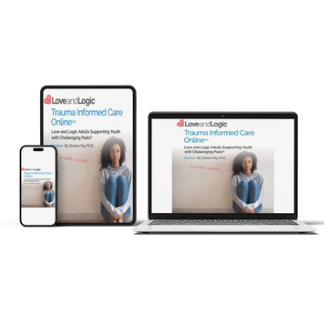 Love and Logic Trauma Informed Care Online - Webinar