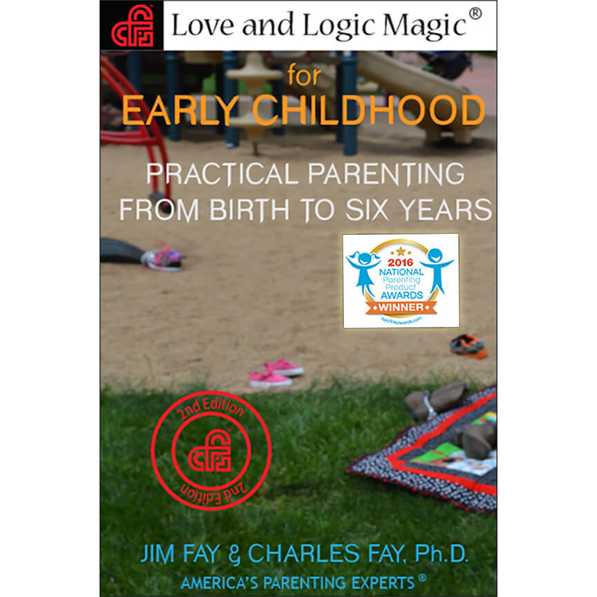 Love and Logic Magic for Early Childhood: Practical parenting From Birth to Six - paperback book