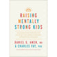 Raising Mentally Strong Kids: How to Combine the Power of Neuroscience with Love and Logic to Grow Confident, Kind, Responsible, and Resilient Children and Young Adults - Hardcover book