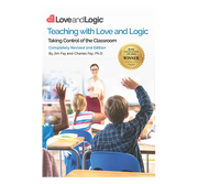 Teaching with Love and Logic - Second Edition