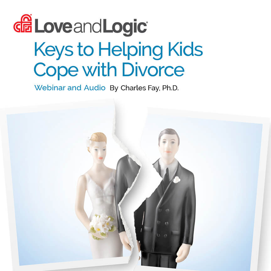 Love and Logic: Keys to Helping Kids Cope with Divorce - Audio